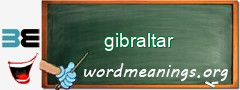 WordMeaning blackboard for gibraltar